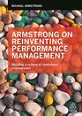 Armstrong on Reinventing Performance Management Building a Culture of Continuous Improvement