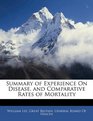 Summary of Experience On Disease and Comparative Rates of Mortality