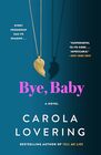 Bye, Baby: A Novel