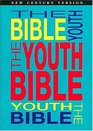 The Youth Bible An Ncv Resource That Teens Will Turn To For Guidance And Inspiration