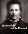 Beautiful and the Damned: The Creation of Identity in Ninereenth-Century Photography