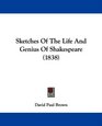 Sketches Of The Life And Genius Of Shakespeare