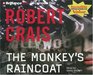 The Monkey's Raincoat (Elvis Cole and Joe Pike, Bk 1) (Audio CD) (Abridged)