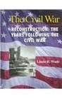 Reconstruction The Years Following the Civil War