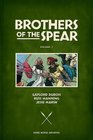 Brothers of the Spear Archives Volume 1