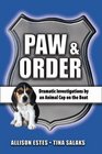 Paw  Order Dramatic Investigations by An Animal Cop on the Beat