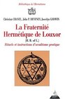 La Fraternit hermtique de Louxor  Rituels et instructions d'occultisme pratique