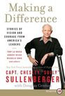 Making a Difference  Stories of Vision and Courage from America's Leaders