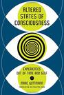 Altered States of Consciousness: Experiences Out of Time and Self (The MIT Press)