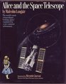 Alice and the Space Telescope