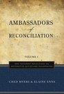 Ambassadors of Reconciliation New Testament Reflections on Restorative Justice and Peacemaking