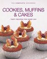 The Complete Cookbook Cookies Muffins and Cakes