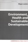 Environment Health and Sustainable Development