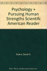 Psychology   Pursuing Human Strengths