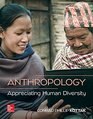 Anthropology Appreciating Human Diversity