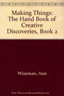 Making Things The Hand Book of Creative Discoveries Book 2