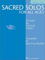 Sacred Solos for All Ages  Medium Voice Medium Voice Compiled by Joan Frey Boytim