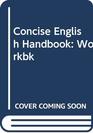 Concise English Handbook Workbk