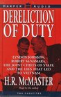 Dereliction of Duty Lyndon Johnson Robert McNamara the Joint Chiefs of Staff and the Lies   That Led to Vietnam