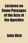 Lectures on Some Passages of the Acts of the Apostles