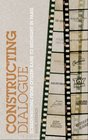 Constructing Dialogue Screenwriting from Citizen Kane to Midnight in Paris