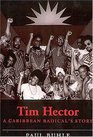 Tim Hector A Caribbean Radicals Story