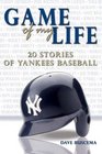 Game of My Life 20 Stories of Yankees Baseball