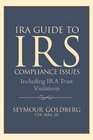 IRA Guide to IRS Compliance Issues