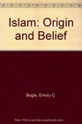 Islam Origin and Belief