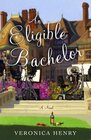 An Eligible Bachelor  A Novel