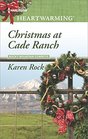 Christmas at Cade Ranch (Rocky Mountain Cowboys, Bk 3) (Harlequin Heartwarming, No 209) (Larger Print)