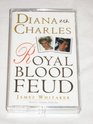 Diana vs Charles Royal Blood Feud