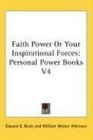 Faith Power Or Your Inspirational Forces Personal Power Books V4