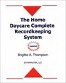 The Home Daycare Complete Recordkeeping System