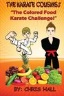 The Karate Cousins The Colored Food Karate Challenge