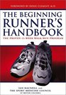 The Beginning Runner's Handbook The Proven 13Week Walk/Run Program