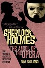 The Further Adventures of Sherlock Holmes The Angel of the Opera