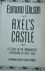 Axel's Castle A Study in the Imaginative Literature of 18701930