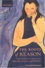 The Roots of Reason Philosophical Essays on Rationality Evolution and Probability