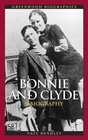 Bonnie and Clyde A Biography