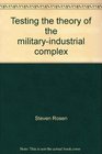 Testing the theory of the militaryindustrial complex
