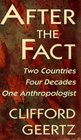 After the Fact Two Countries Four Decades One Anthropologist