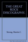 THE GREAT ROCK DISCOGRAPHY