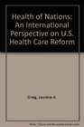 Health of Nations An International Perspective on US Health Care Reform