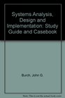 Systems Analysis Design and Implementation Study Guide and Casebook