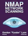 Nmap Network Scanning The Official Nmap Project Guide to Network Discovery and Security Scanning