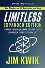 Limitless Expanded Edition Upgrade Your Brain Learn Anything Faster and Unlock Your Exceptional Life