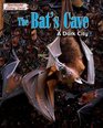 The Bat's Cave A Dark City