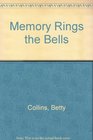 Memory Rings the Bells