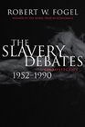 The Slavery Debates 19521990 A Retrospective